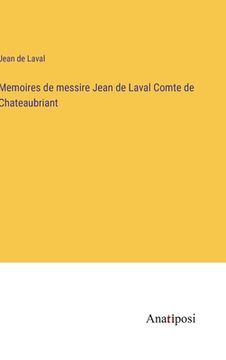 portada Memoires de messire Jean de Laval Comte de Chateaubriant (in French)