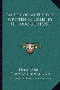 portada an ethiopian history written in greek by heliodorus (1895)