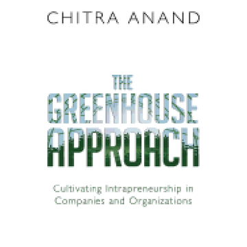 portada The Greenhouse Approach: Cultivating Intrapreneurship in Companies and Organizations (en Inglés)