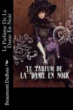 portada La Parfume De La Dame En Noir (en Francés)