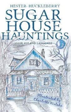 portada Hester, Huckleberry and the Sugar House Hauntings