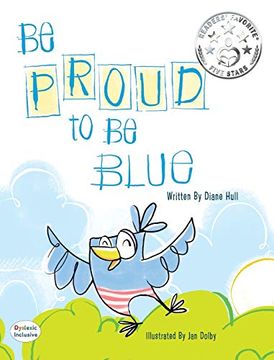 portada Be Proud to be Blue (Dyslexic Inclusive) (en Inglés)