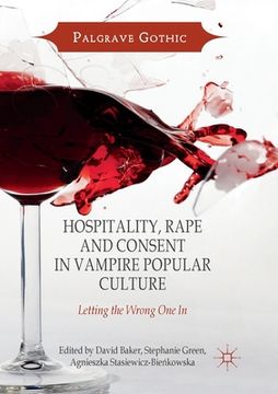 portada Hospitality, Rape and Consent in Vampire Popular Culture: Letting the Wrong One in 