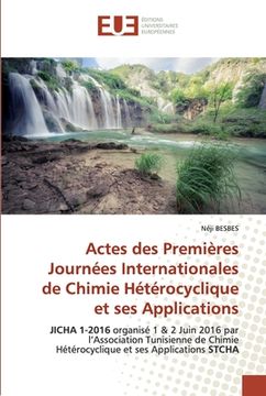 portada Actes des Premières Journées Internationales de Chimie Hétérocyclique et ses Applications (in French)