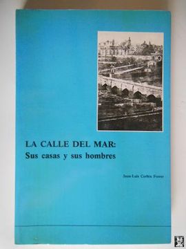 portada La Calle del Mar: Sus Casas y sus Hombres