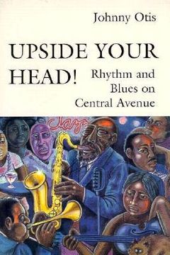 portada upside your head!: rhythm and blues on central avenue