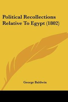 portada political recollections relative to egypt (1802) (in English)