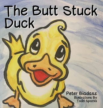 portada The Butt Stuck Duck (en Inglés)