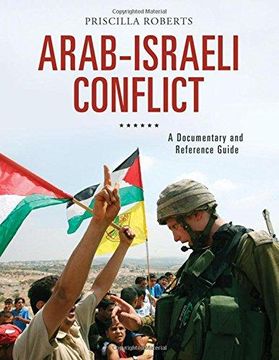 portada Arab-Israeli Conflict: A Documentary and Reference Guide (Documentary and Reference Guides) 