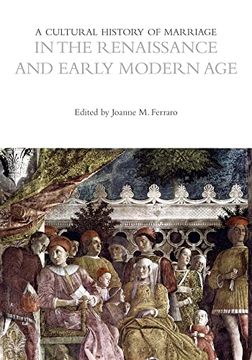 portada A Cultural History of Marriage in the Renaissance and Early Modern age (The Cultural Histories Series) (en Inglés)