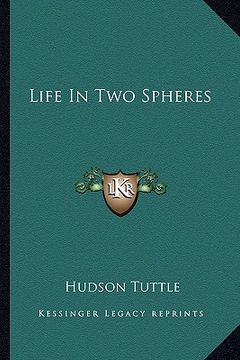 portada life in two spheres (en Inglés)