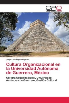 portada Cultura Organizacional en la Universidad Autónoma de Guerrero, México (in Spanish)