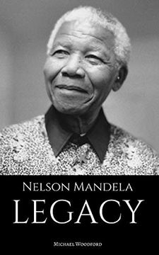 portada Nelson Mandela: Legacy: A Nelson Mandela Biography (en Inglés)