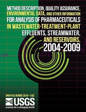 portada Method Description, Quality Assurance, Environmental Data, and other Information for Analysis of Pharmaceuticals in Wastewater-Treatment-Plant Effluen (en Inglés)