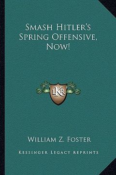 portada smash hitler's spring offensive, now! (en Inglés)