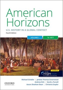 portada American Horizons: Us History in a Global Context, Volume One: To 1877 