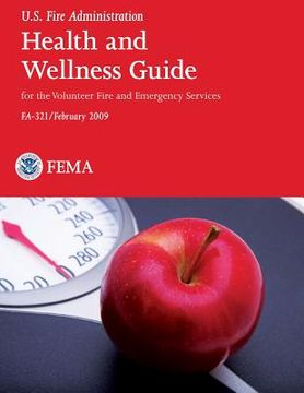 portada Health and Wellness Guide for the Volunteer Fire and Emergency Services (en Inglés)