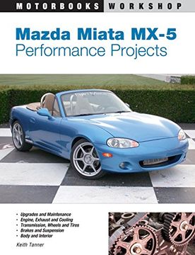 portada Mazda Miata Mx-5 Performance Projects (Motorbooks Workshop) 