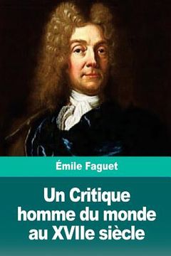 portada Un Critique homme du monde au XVIIe siècle (in French)