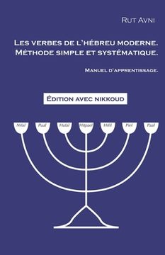 portada Les verbes de l'hébreu moderne. Manuel d'apprentissage.: Méthode simple et systématique. (in French)