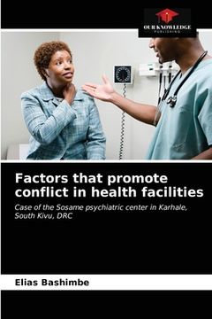 portada Factors that promote conflict in health facilities (en Inglés)