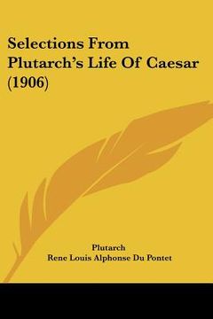 portada selections from plutarch's life of caesar (1906) (en Inglés)