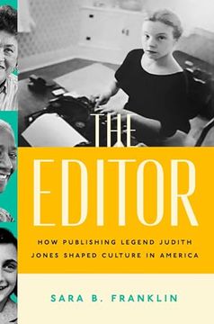 portada The Editor: How Judith Jones Shaped Food and Culture in America (en Inglés)
