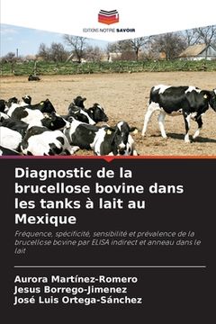 portada Diagnostic de la brucellose bovine dans les tanks à lait au Mexique (en Francés)