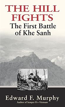 portada The Hill Fights: The First Battle of khe Sanh (en Inglés)
