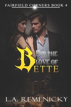portada For The Love of Bette (en Inglés)