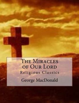 portada The Miracles of Our Lord: Religious Classics