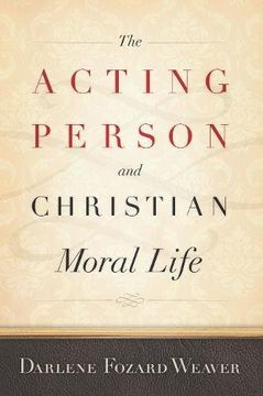 portada The Acting Person and Christian Moral Life (in English)