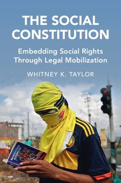portada The Social Constitution: Embedding Social Rights Through Legal Mobilization (Cambridge Studies in law and Society) (in English)