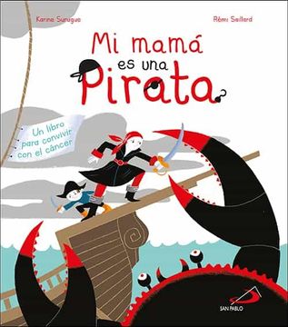 portada Mi Mama es una Pirata , un Libro Para Convivir con el Cancer