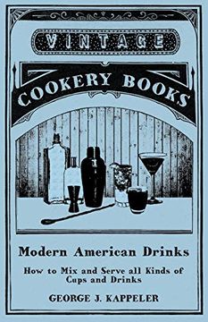 portada Modern American Drinks - how to mix and Serve all Kinds of Cups and Drinks (en Inglés)