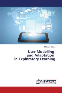 portada User Modelling and Adaptation in Exploratory Learning (en Inglés)