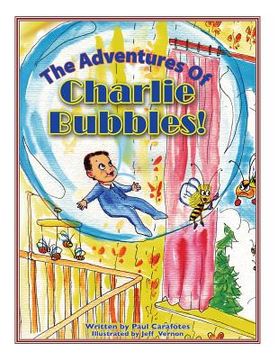 portada The Adventures Of Charlie Bubbles!: Charlie Bubbles (en Inglés)