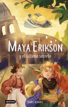 portada Maya Erikson 6. Maya Erikson y el Ultimo Secreto (in Spanish)