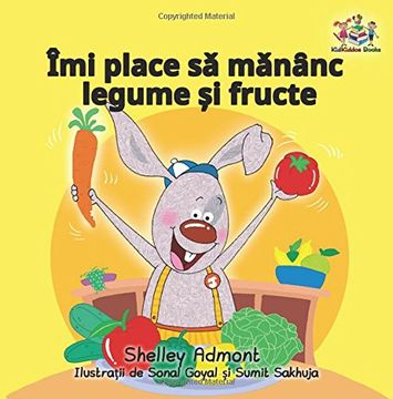 portada I Love to Eat Fruits and Vegetables: Romanian Edition (Romanian Bedtime Collection)