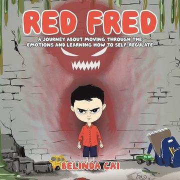 portada Red Fred: A Journey About Moving Through the Emotions and Learning How to Self-Regulate (en Inglés)