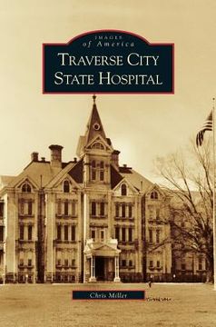 portada Traverse City State Hospital (en Inglés)