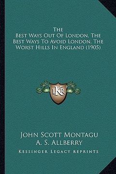 portada the best ways out of london, the best ways to avoid london, the worst hills in england (1905)