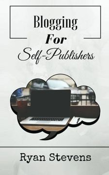 portada Blogging For Self-Publishers: The tools you need to grow and succeed