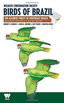 portada Wildlife Conservation Society Birds of Brazil: The Atlantic Forest of Southeast Brazil, Including são Paulo and rio de Janeiro: Volume 2 (Wcs Birds of Brazil Field Guides) (en Inglés)