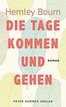 portada Die Tage Kommen und Gehen (in German)