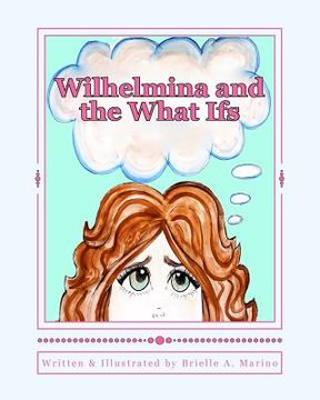 portada Wilhelmina and the What Ifs (en Inglés)