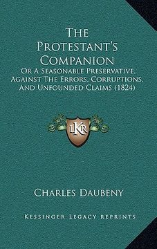 portada the protestant's companion: or a seasonable preservative, against the errors, corruptions, and unfounded claims (1824) (in English)