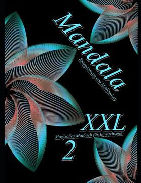 portada Mandala XXL 2: Magisches Malbuch Für Erwachsene: Entspannung Und Meditation (in German)
