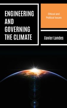 portada Engineering and Governing the Climate: Ethical and Political Issues (en Inglés)