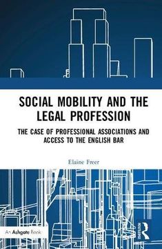 portada Social Mobility and the Legal Profession: The Case of Professional Associations and Access to the English Bar (in English)